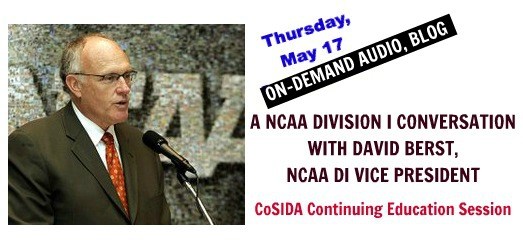On-Demand May 17th continuing ed session: NCAA Division I Conversation with DI Vice President David Berst